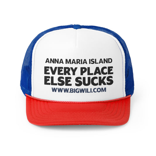 Trucker Hat, Red White & Blue Anna Maria Island, Every Place Else Sucks
